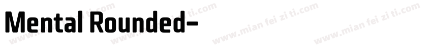 Mental Rounded字体转换